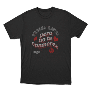 Fuerza Regida Pero No Te Enamores Tour Unisex T Shirt Black